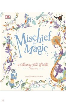 

Mischief & Magic. Enchanting Tales of India