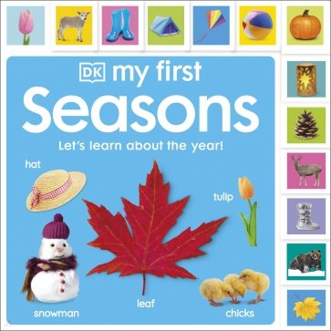 My First Seasons. Let's Learn About the Year!