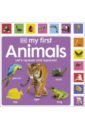 Sirett Dawn My First Animals. Let's Squeak and Squawk sirett dawn 100 first dinosaur words