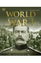 World War I. The Definitive Visual Guide design the definitive visual guide