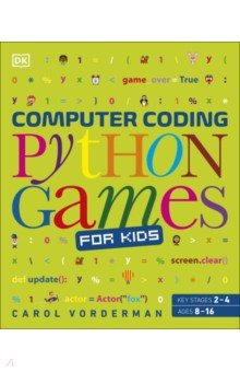 Computer Coding. Python Games for Kids Dorling Kindersley