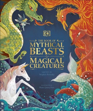 The Book of Mythical Beasts and Magical Creatures