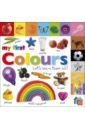 Sirett Dawn, Davis Sarah My First Colours. Let's Learn Them All bright bursts of colour