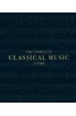 The Complete Classical Music Guide the complete classical music guide
