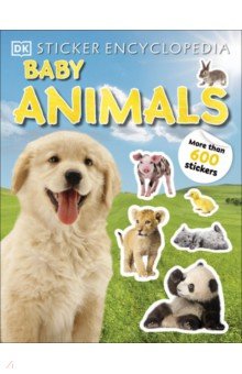 Sticker Encyclopedia Baby Animals. More Than 600 Stickers