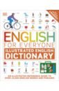 Booth Thomas English for Everyone. Illustrated English Dictionary with Free Online Audio booth thomas spanish english illustrated dictionary