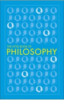 The Little Book of Philosophy Dorling Kindersley