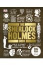 The Sherlock Holmes Book. Big Ideas Simply Explained maslanka christopher tribe steve sherlock the puzzle book