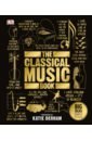The Classical Music Book. Big Ideas Simply Explained a brief history of musica minimalist guide to the charm of western music book chinese simplified book for adults children book