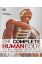 human anatomy Roberts Alice The Complete Human Body. The Definitive Visual Guide