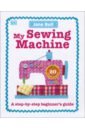 Bull Jane My Sewing Machine Book. A Step-by-Step Beginner's Guide sewing kit for beginner traveller emergency clothing fixes accessories with storage box portable sewing thread