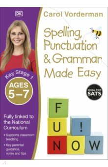 Spelling, Punctuation & Grammar Made Easy. Ages 5-7. Key Stage 1