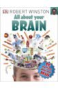 Winston Robert All About Your Brain human brain anatomy brain pathological disease brain pathological structure cerebral vascular disease brain model