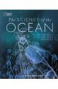Ambrose Jamie, Harvey Derek, Beer Amy-Jane The Science of the Ocean. The Secrets of the Seas Revealed life size ocean animals