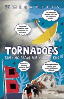 Tornadoes. Riveting Reads for Curious Kids Dorling Kindersley