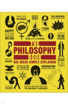 The Philosophy Book. Big Ideas Simply Explained Dorling Kindersley