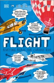 Mega Bites. Flight. Riveting Reads for Curious Kids