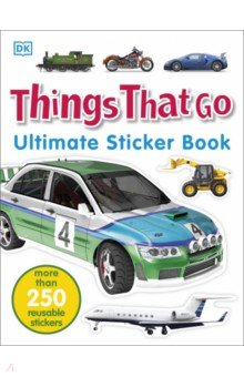 Things That Go. Ultimate Sticker Book