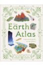 Van Rose Susanna The Earth Atlas. A Pictorial Guide to Our Planet the body atlas