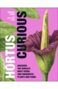 Perry Michael Hortus Curious. Discover the World's Most Weird and Wonderful Plants and Fungi happy plants password book