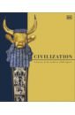 Civilization. A History of the World in 1000 Objects ancestors legacy bundle