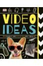 Grabham Tim Video Ideas. Full of Awesome Ideas to try out your Video-making Skills basford johanna how to draw inky wonderlands create and colour your own magical adventure