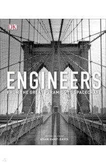 

Engineers. From the Great Pyramids to Spacecraft