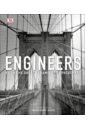 Hart-Davis Adam Engineers. From the Great Pyramids to Spacecraft virr paul potter william the 50 greatest engineers the people whose innovations have shaped our world