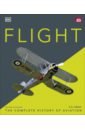 Grant Reg G. Flight. The Complete History of Aviation the aircraft book