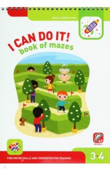 I Can Do It! Book of Mazes. Age 3-4.   