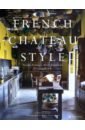 Scotto Catherine French Chateau Style. Inside France's Most Exquisite Private Homes scotto catherine french chateau style inside france s most exquisite private homes
