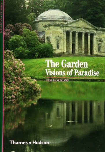 The Garden. Visions of Paradise