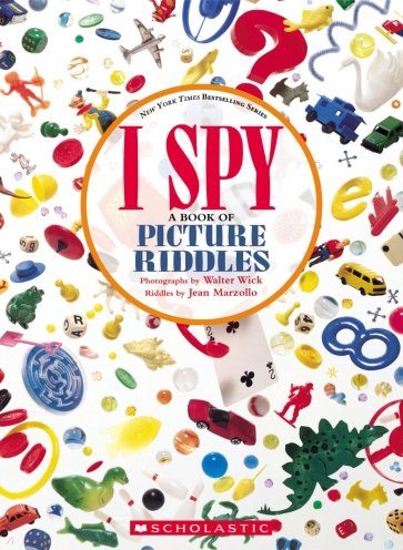 I Spy. A Book of Picture Riddles