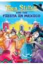 Stilton Thea Thea Stilton and the Fiesta in Mexico cousins lucy maisy goes to a show