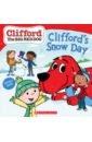 Bridwell Norman, Chan Reika Clifford's Snow Day bridwell norman clifford the big red dog clifford s valentines level 1
