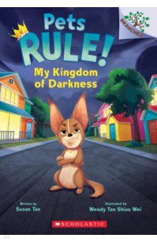 Обложка книги Pets Rule! My Kingdom of Darkness, Tan Susan