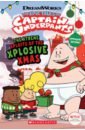 christmas graphic Rusu Meredith The Epic Tales of Captain Underpants. The Xtreme Xploits of the Xplosive Xmas