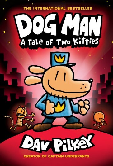 Dog Man: A Tale of Two Kitties