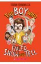 Sonnenblick Jordan The Boy Who Failed Show and Tell how to fail everything i’ve ever learned from things going wrong