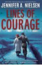 Nielsen Jennifer A. Lines of Courage nielsen jennifer a lines of courage