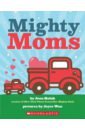 Holub Joan Mighty Moms lippman peter mini wheels school bus board book