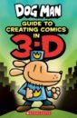 Pilkey Dav, Howard Kate Dog Man. Guide to Creating Comics in 3-D beard george dewin howie hutchins harold wacky word wedgies and flushable fill ins