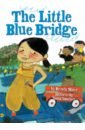 Maier Brenda The Little Blue Bridge the creek