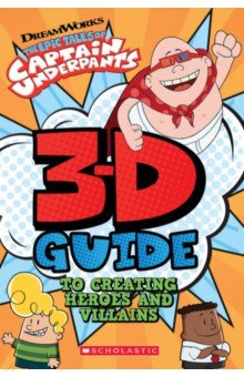3-D Guide to Creating Heroes and Villains
