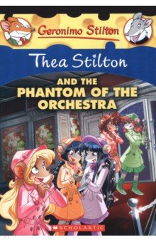 

Thea Stilton and the Phantom of the Orchestra