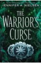 Nielsen Jennifer A. The Warrior's Curse nielsen jennifer a the traitors game