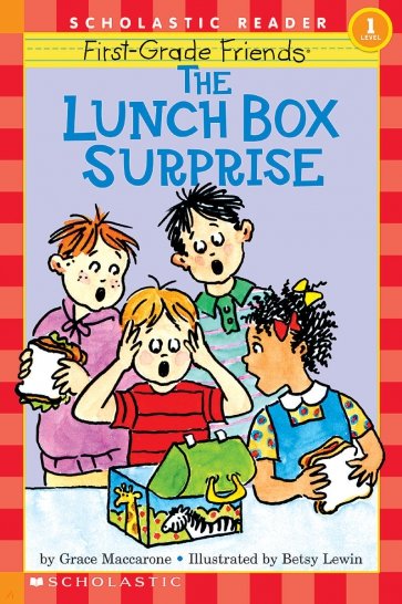 First-Grade Friends. The Lunch Box Surprise. Level 1