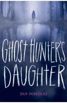 

Ghost Hunter's Daughter