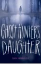 Poblocki Dan Ghost Hunter's Daughter lucas f the last goodbye