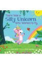 loehr mallory c i m a unicorn Geist Ken There Was a Silly Unicorn Who Wanted to Fly